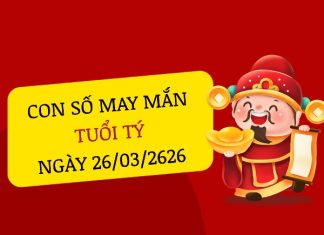 con số may mắn ngày 26/03/2026 tuổi Tý