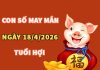 Con số may mắn hôm nay 18/4/2026 thứ 7 tuổi Hợi Con số may mắn hôm nay 18/4/2026 thứ 7 tuổi Hợi