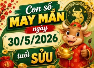 Gợi ý con số may mắn ngày 30/5/2026 tuổi Sửu cực hút lộc